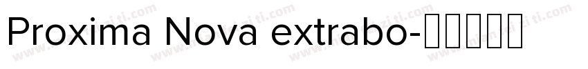 Proxima Nova extrabo字体转换